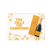 Perfect Greeting Card - “This Calls for Champagne”